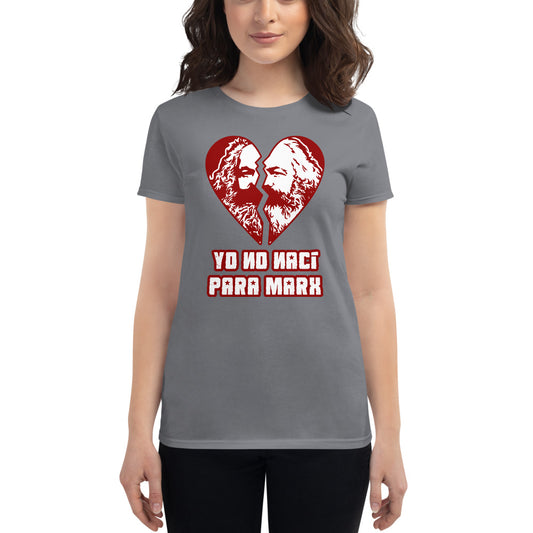 Yo no nací para Marx | Camiseta de manga corta para mujer - Gozanding | Online Store