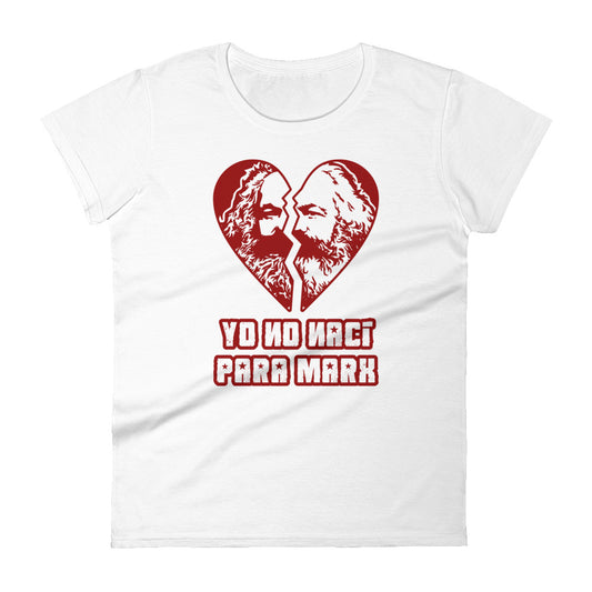 Yo no nací para Marx | Camiseta de manga corta para mujer - Gozanding | Online Store